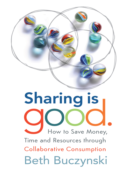 Title details for Sharing is Good by Beth Buczynski - Available